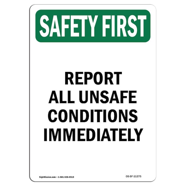 OSHA Sign, Report Unsafe Conditions Immediately, 18in X 12in Aluminum, 12" W, 18" L, Portrait